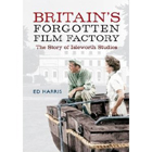 Britain’s Forgotten Film Factory: The Story of Isleworth Studios