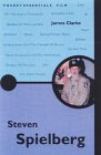 The Pocket Essential: Steven Spielberg