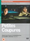 Petites Coupures (Small Cuts)